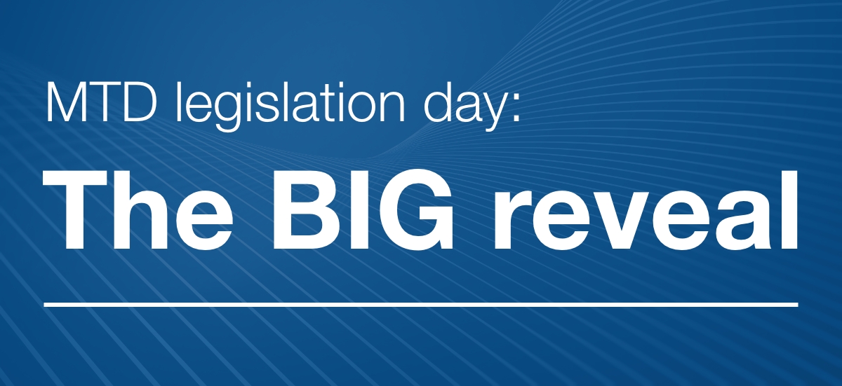 MTD legislation day: The BIG reveal.